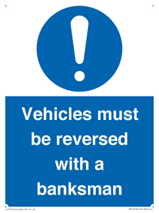 Vehicles must be reversed with a banksman
